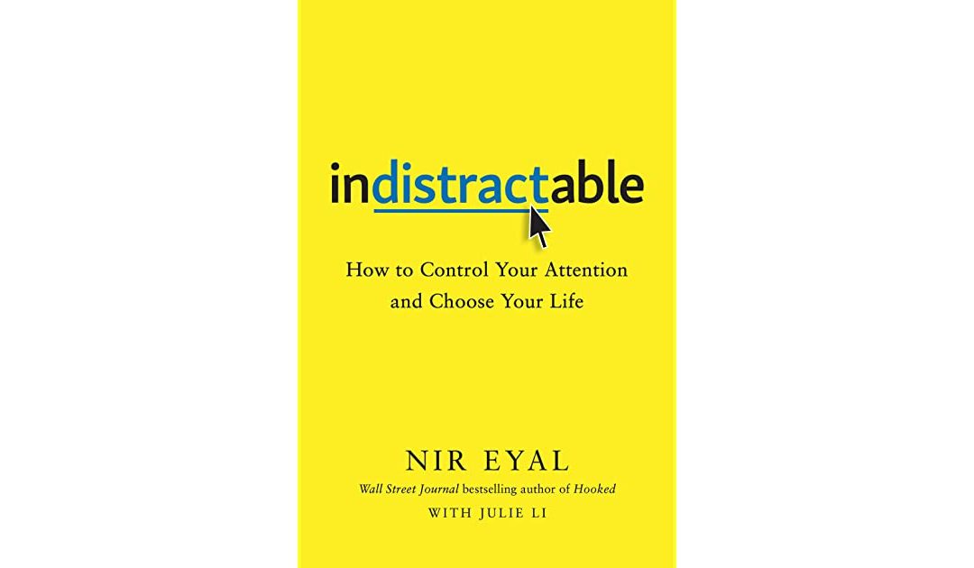 Indistractable – The Daily PPILL#24